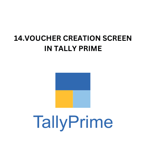 14.VOUCHER CREATION SCREEN IN TALLY PRIME